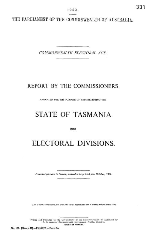 Report by the Commissioners appointed for the Purpose of Redistributing the State of Tasmania into Electoral Divisions