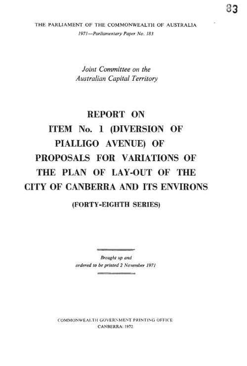 Joint Committee on the Australian Capital Territory - report on item no. 1 (diversion of Pialligo Avenue) of proposals for variations of the plan of lay-out of the city of Canberra and its environs (forty -eighth series) - 1971