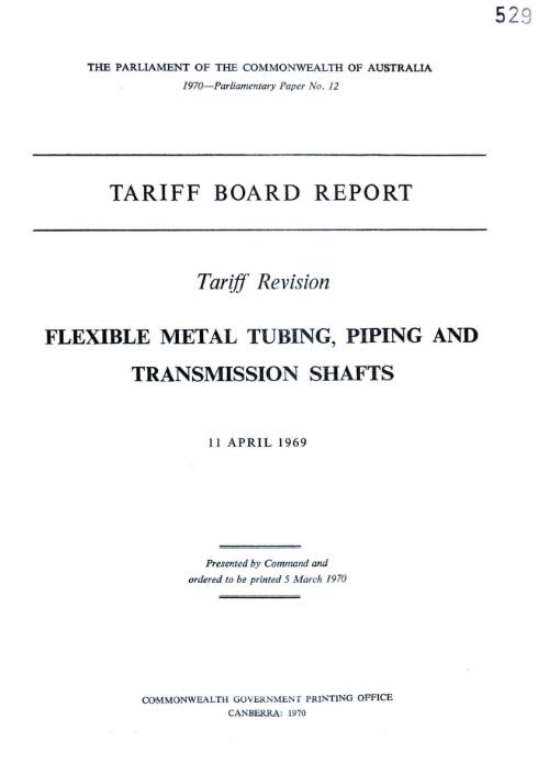 Tariff Board report : tariff revision : flexible metal tubing : piping and transmission shafts