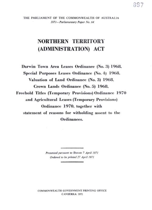 Darwin Town Area Leases Ordinance (no. 3) 1968 : Special Purposes Leases Ordinance (no. 4) 1968 ; Valuation of Land Ordinance (no. 3) 1968 ; Crown Lands Ordinance (no. 5) 1968 ; Freehold Titles (Temporary Provisions) Ordinance (no. 5) 1968 ; and, Agricultural Leases (Temporary Provisiohs Ordinance 1970 ; together with statement of reasons for withholding assent to the Ordinances