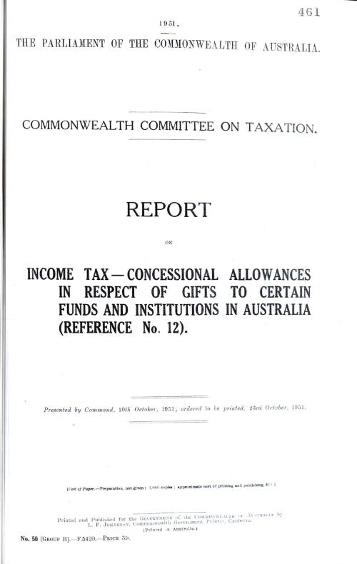 Commonwealth Committee on Taxation - report on income tax - concessional allowances in respect of gifts to certain funds and institutions in Australia (reference no. 12) - 1951