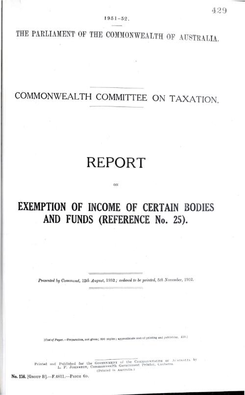 Commonwealth Committee on Taxation - report on exemption of income of certain bodies and funds (reference no. 25) - 1952
