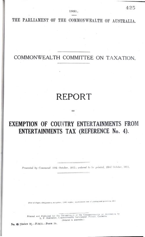 Commonwealth Committee on Taxation - report on exemption of country entertainments from entertainments tax (reference no. 4) - 1951
