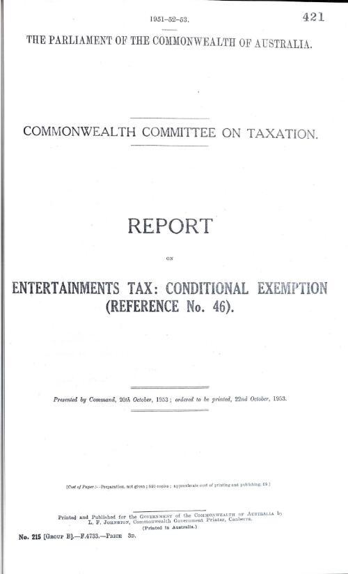 Commonwealth Committee on Taxation - report on entertainments tax: conditional exemption (reference no. 46) - 1953
