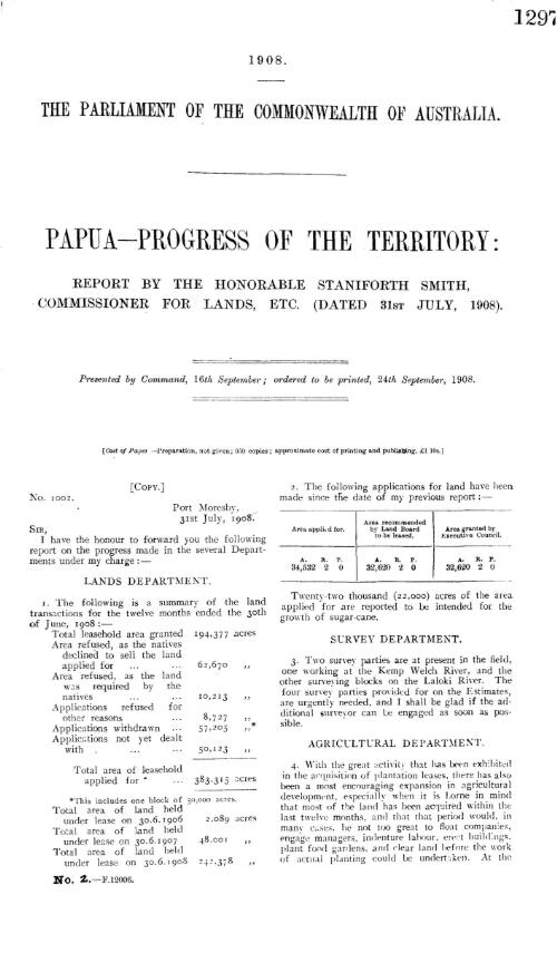 Papua--progress of the Territory. : report / by the Honorable Stainforth Smith, Commissioner for Lands, etc. (dated 31st July 1908.)