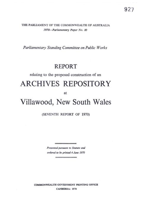 Report relating to the proposed construction of an archives repository at Villawood, New South Wales / Parliamentary Standing Committee on Public Works