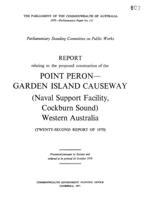 Report relating to the proposed construction of the Point Peron - Garden Island causeway (naval support facility Cockburn Sound) Western Australia