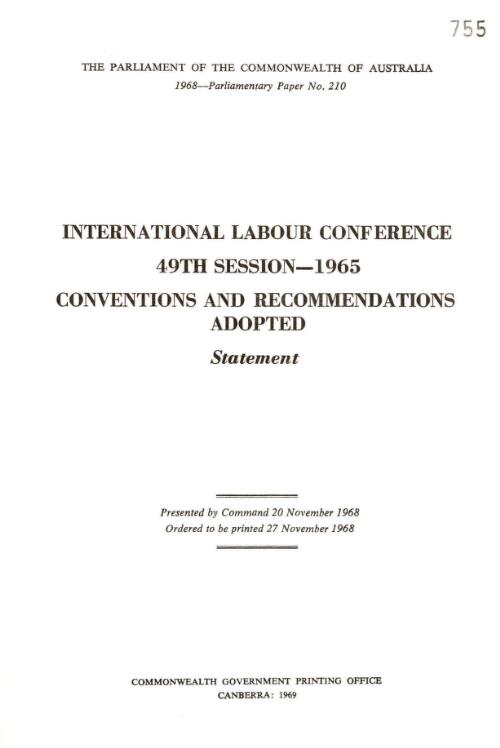 International Labour Conference, 49th session, 1965 : conventions and recommendations adopted : statement / Parliament of the Commonwealth of Australia