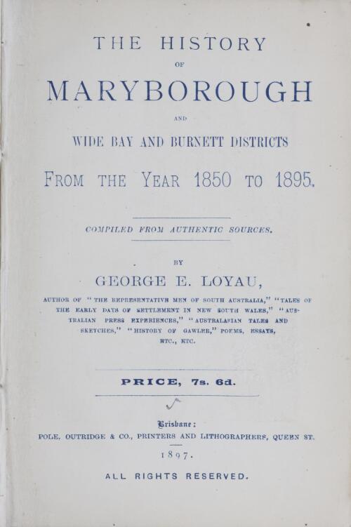 The history of Maryborough and Wide Bay and Burnett districts from the year  1850 to 1895 / compiled - Catalogue