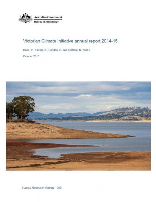 Victorian Climate Initiative annual report 2014-15 / Hope, P. [and 3 others] [eds.]