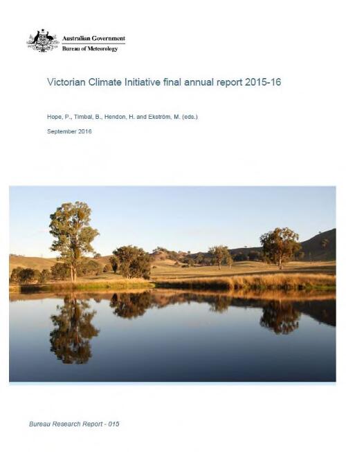 Victorian Climate Initiative final annual report 2015-16 / Hope, P. [and 3 others] (eds.)