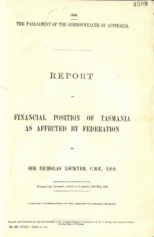 Report on financial position of Tasmania as affected by Federation / by Sir N. Lockyer