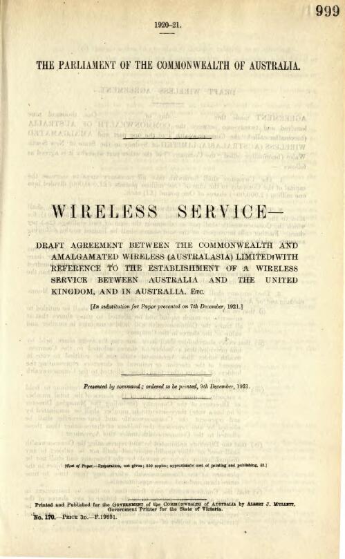 Wireless Service - draft agreement between the Commonwealth and Amalgamated Wireless (Australasia) Limited with reference to the establishment of a wireless service between Australia and the United Kingdom, and in Australia, etc - December, 1921