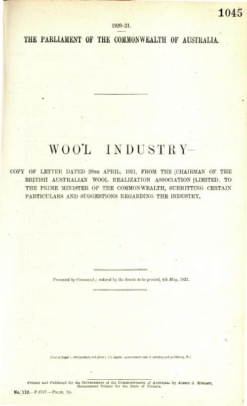 Wool industry - copy of letter dated 28th April, 1921, from Chairman of British Australian Wool Realization Association Limited, to Prime Minister of Commonwealth submitting certain particulars and suggestions regarding the industry - 1921