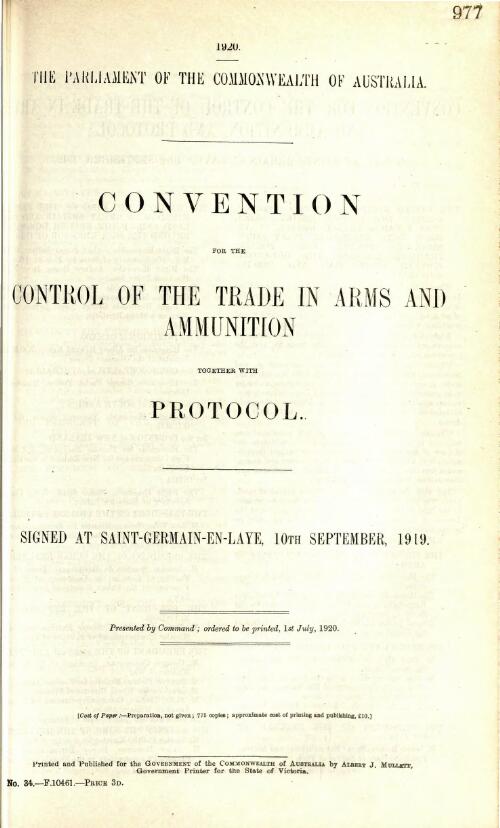 Convention for the control of the trade in arms and ammunition together with protocol : signed at Saint-Germain-en-Laye, 10th September, 1919