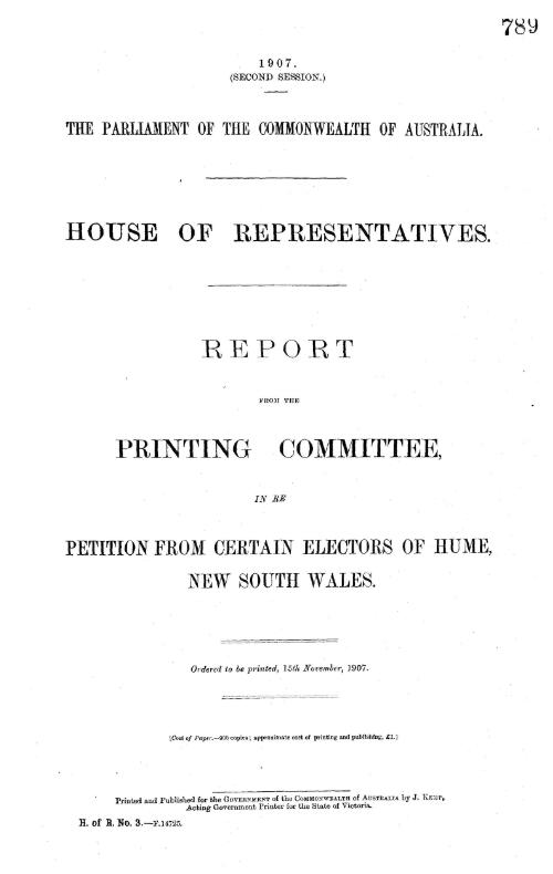 House of Representatives - Report from the Printing Committee in re petition from certain electors of Hume, New South Wales - 1907