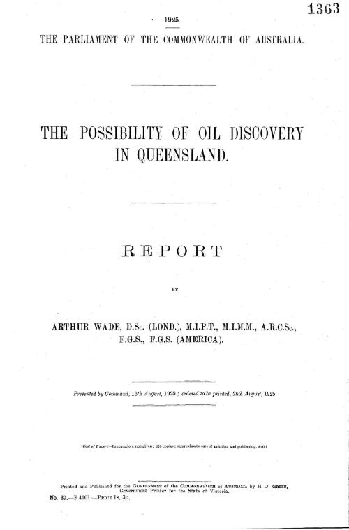 The possibility of oil discovery in Queensland : report / by Arthur Wade