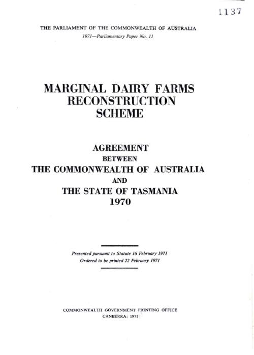 Marginal Dairy Farms Reconstruction Scheme : agreement between the Commonwealth of Australia and the State of Tasmania, 1970