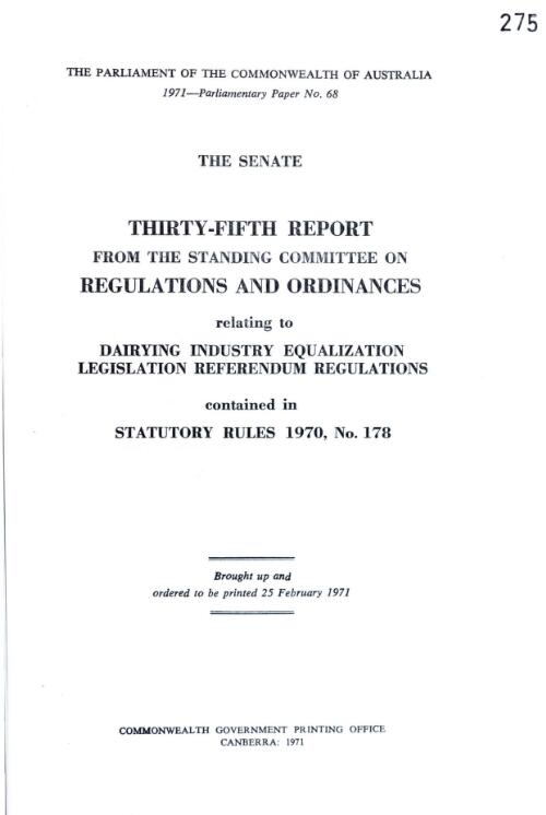 Thirty-fifth report from the Standing Committee on Regulations and Ordinances relating to Dairying Industry Equalization Legislation Referendum Regulations contained in Statutory Rules 1970, no. 178