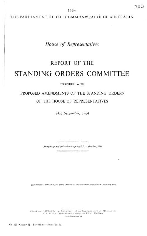 Report of the Standing Orders Committee together with proposed amendments of the Standing Orders of the House of Representatives 24th September, 1964
