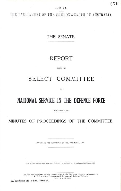 National Service - National Service in the Defence Force - Senate Select Committee - Report with minutes of proceedings - 1951