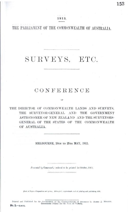 Conference of the Director of Commonwealth Lands and Surveys, the Surveyor-General and the Government Astronomer of New Zealand, and the Surveyors-General of the States of the Commonwealth of Australia : Melbourne, 20th to 25th May, 1912