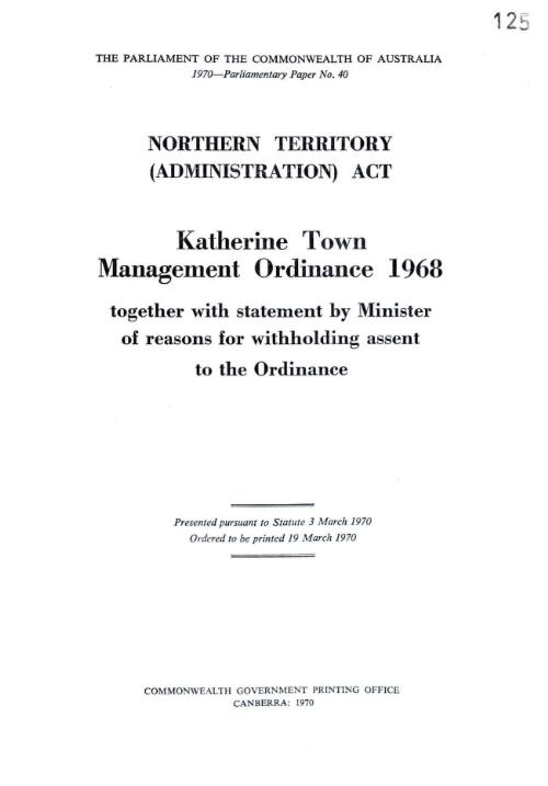 Katherine Town Management Ordinance 1968 : together with statement by Minister of reasons for withholding assent to the Ordinance