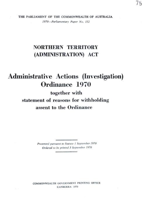 Northern Territory (Administration) Act - Administrative Actions (Investigation) Ordinance 1970 together with statement of reasons for withholding assent to the Ordinance - 1970