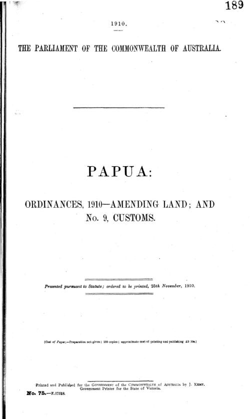Papua : Ordinances, 1910 - Amending Land; and no. 9, Customs - 1910