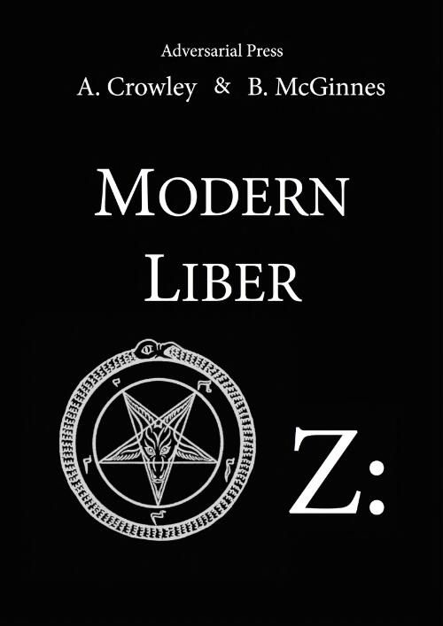 Modern Liber OZ : Liber OZ by Aleister Crowley and Modern Liber OZ updated for the 21st Century by Ben McGinnes