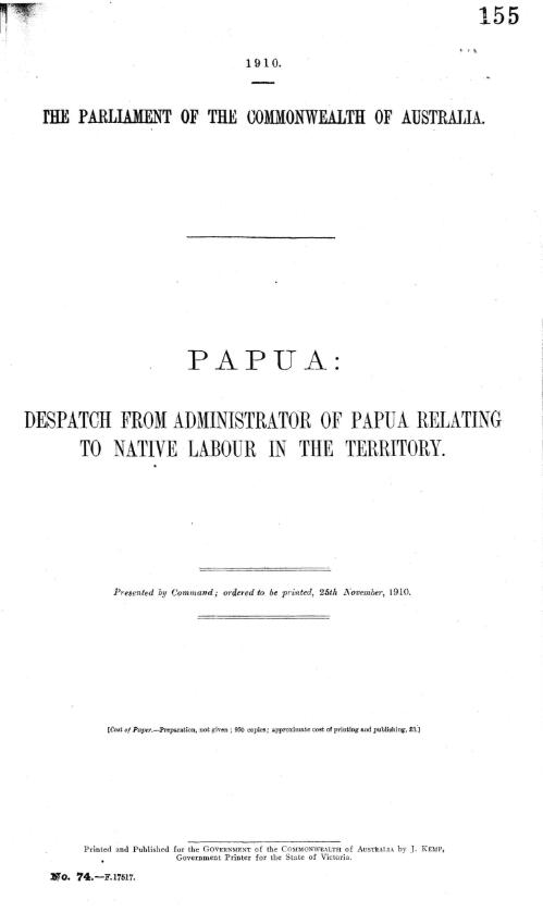 Papua : despatch from Administrator of Papua relating to native labour in the Territory