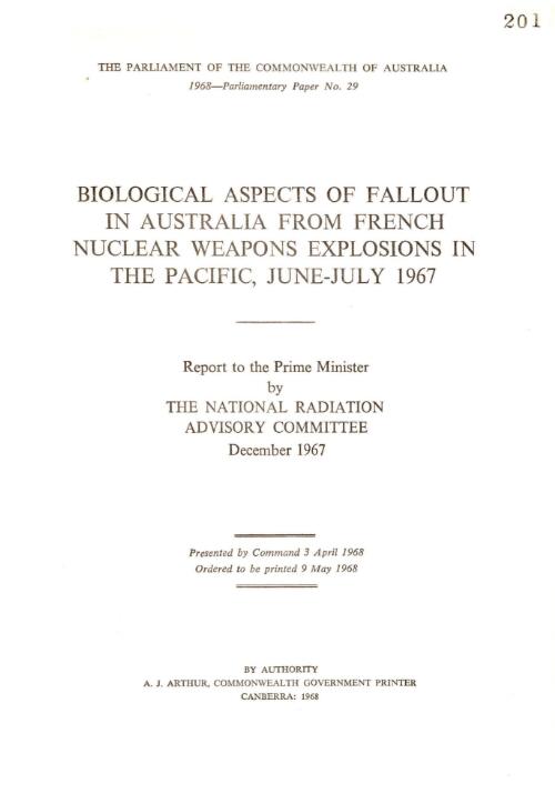Biological aspects of fallout in Australia from French nuclear weapons explosions in the Pacific, June-July 1967 : report to the Prime Minister / by the National Radiation Advisory Committee