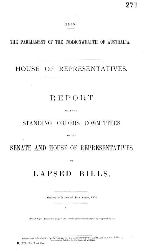 House of Representatives - report from the Standing Orders Committees of the Senate and House of Representatives on lapsed bills - 1905