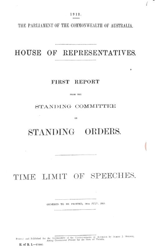 House of Representatives - first report from the Standing Orders Committee on Standing Orders - time limit of speeches - 1912
