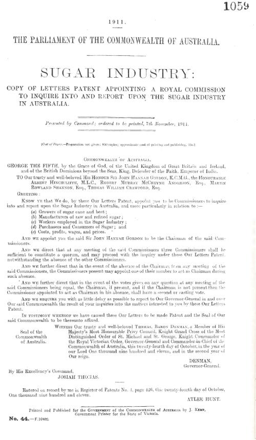 Sugar Industry : copy of Letters Patent appointing a Royal Commission to inquire into and report upon the sugar industry in Australia - 1911
