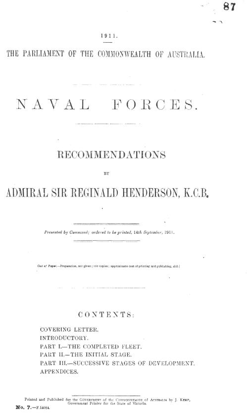 Naval Forces : recommendations by Admiral Sir Reginald Henderson, K.C.B. - 1911