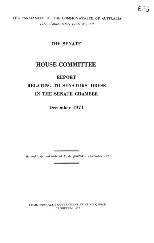 Report relating to Senators' dress in the Senate Chamber, December 1971 / [by] The Senate House Committee