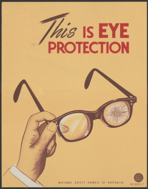 [Collection of accident and fire prevention, eye safety  posters] [picture] / National Safety Council of Australia