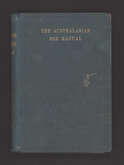 The illustrated Australasian bee manual and complete guide to modern bee culture in the Southern Hemisphere / by I.Hopkins. With which is incorporated the New Zealand bee manual, greatly enlarged, revised, and mostly re-written by the author assisted by T.J.Mulvany