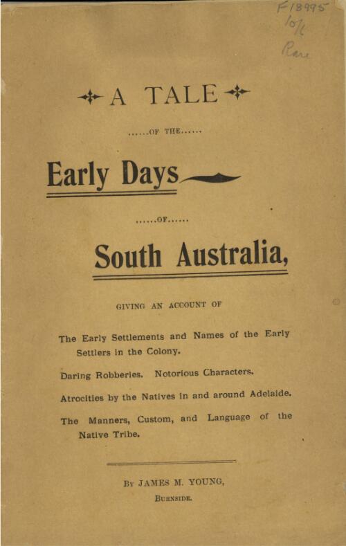 A tale of the early days of South Australia / by James M. Young