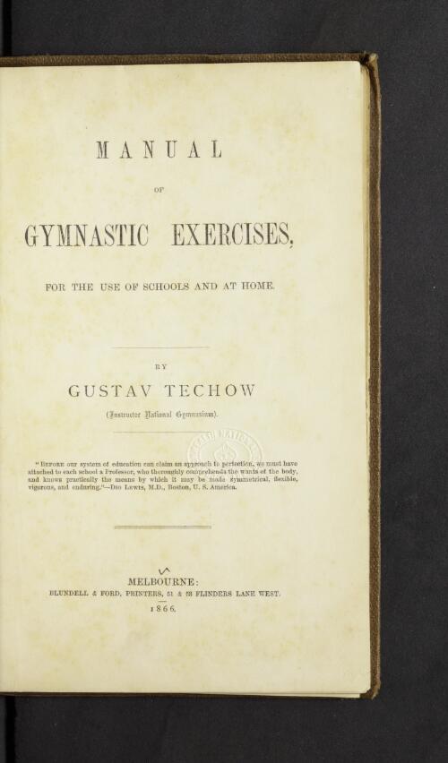 Manual of gymnastic exercises for the use of schools and at home / by Gustav Techow
