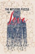 The mystery puzzle of love : life of valuable energy / Pam Halbert