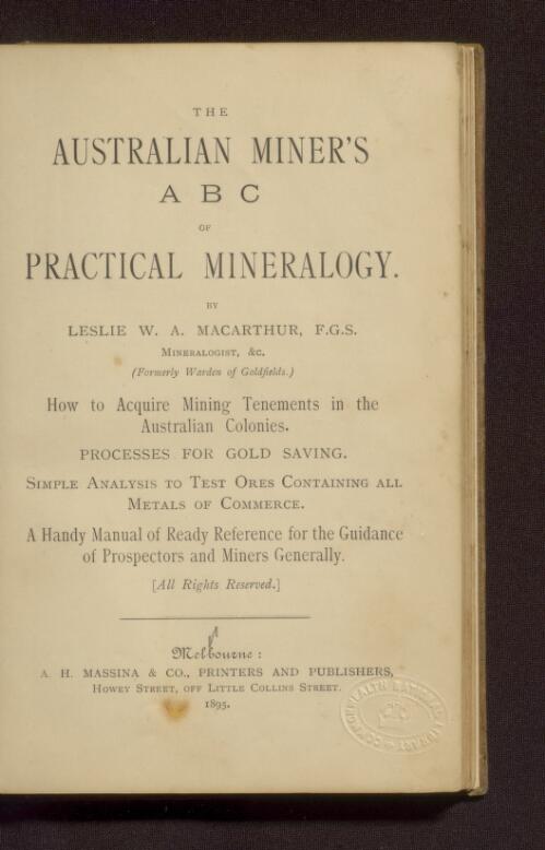 The Australian miner's ABC of practical mineralogy / by Leslie W.A. Macarthur