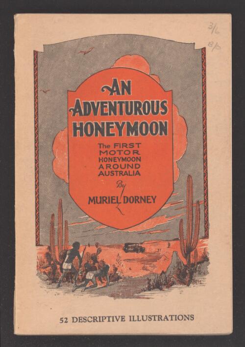 An adventurous honeymoon : the first motor honeymoon around Australia / by Muriel Dorney