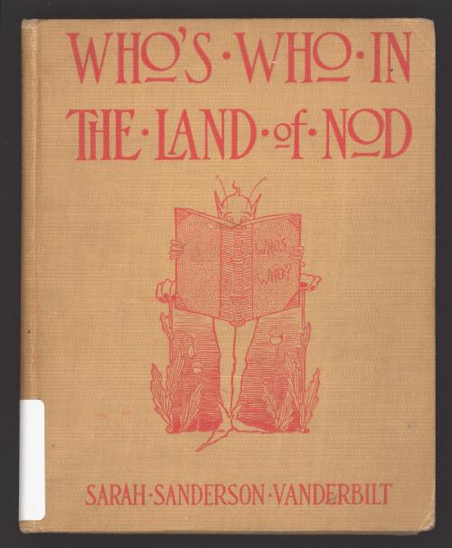 Who's who in the land of Nod / by Sarah Sanderson Vanderbilt ; with illustrations by Ruby Winckler