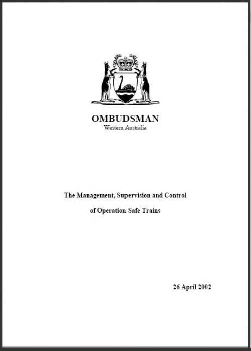 The management, supervision and control of Operation Safe Trains / Ombudsman Western Australia