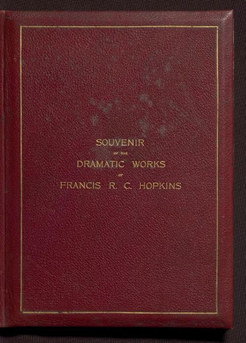 Souvenir of the dramatic works of Francis R. C. Hopkins