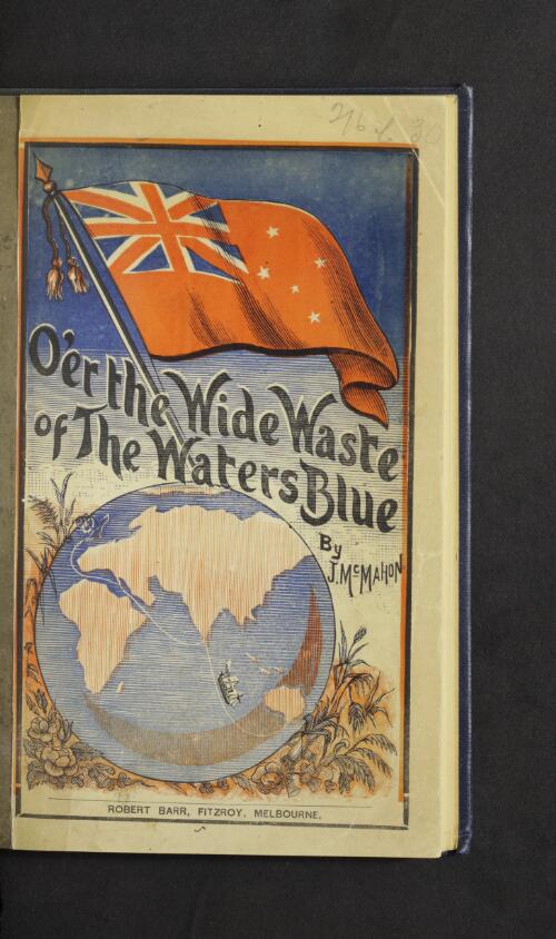 O'er the wide waste of the waters blue : from the new to the old world / by J. McMahon