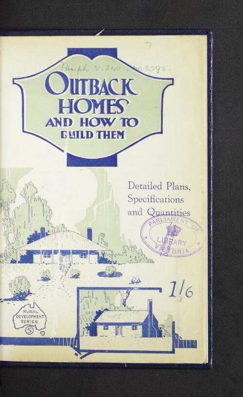 Outback homes : and how to build them / by Archibald Gilchrist