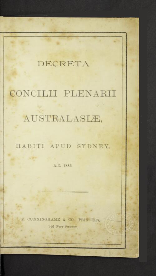 Decreta Concilii Plenarii Australasiae, habiti apud Sydney. A.D. 1885